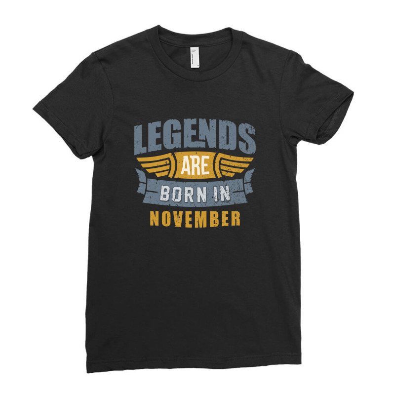 Legend Born November Ladies Fitted T-Shirt by kullyyully | Artistshot