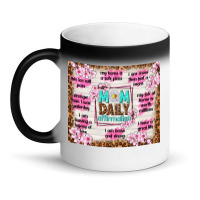 Mom Daily Affirmation Magic Mug | Artistshot