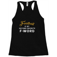 Football Is My Second Favorite F Word 3 Racerback Tank | Artistshot