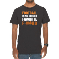 Football Is My Second Favorite F Word 2 Vintage T-shirt | Artistshot