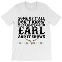 Bull Skull Some You Dont Know What Happened To Ear T-shirt | Artistshot