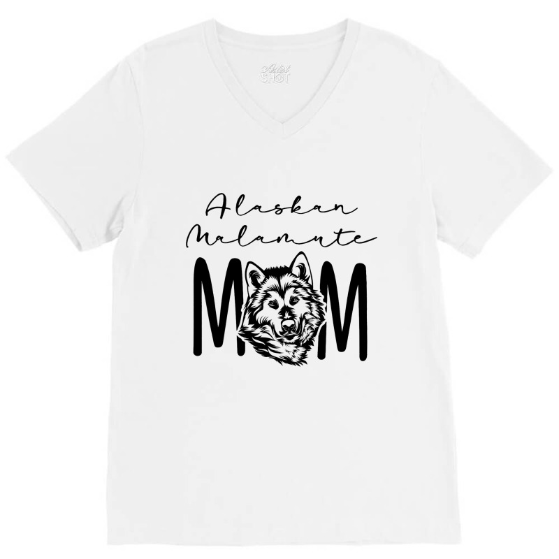 Alaskan Malamute Mom Shirt Funny Alaskan Dog Lover V-neck Tee | Artistshot