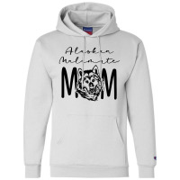 Alaskan Malamute Mom Shirt Funny Alaskan Dog Lover Champion Hoodie | Artistshot