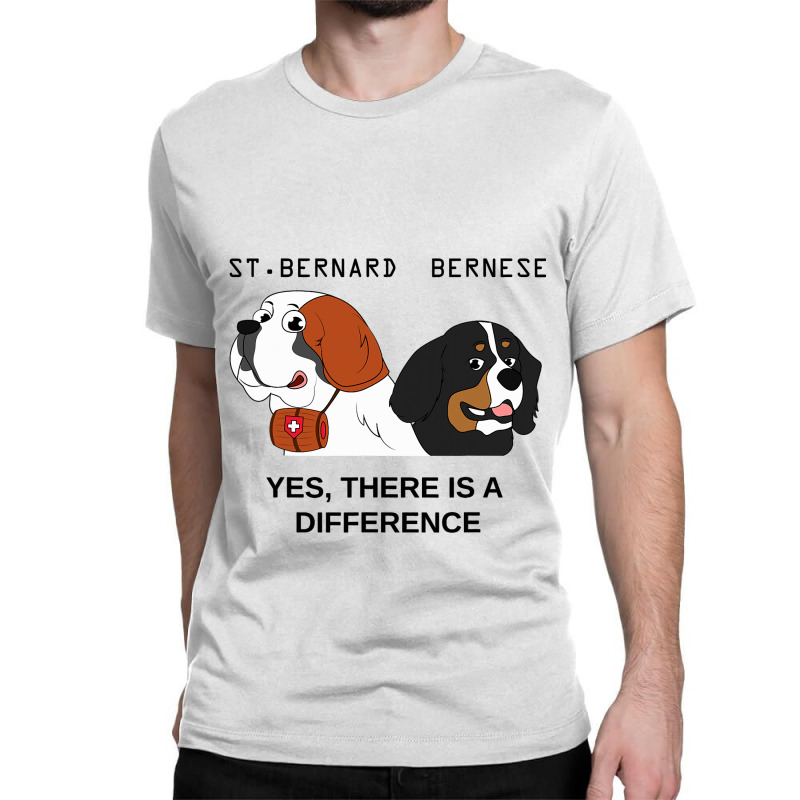 Bernese Mountain Dog And Saint Bernard Are Differe Classic T-shirt | Artistshot