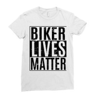 Biker Lives Matter Motorcycle Bike Rider Novelty Ladies Fitted T-shirt | Artistshot