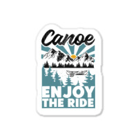 Canoe Canoeing Canoe Enjoy The Ride Sticker | Artistshot