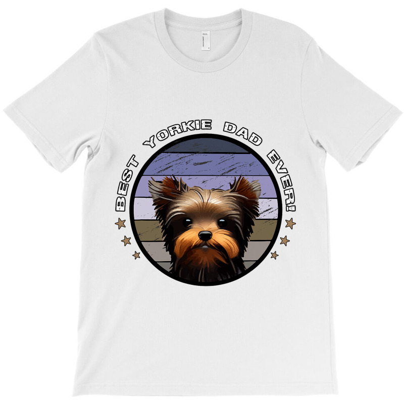 Best Yorkie Dad Ever Vintage Yorkshire Terrier Dog T-shirt | Artistshot