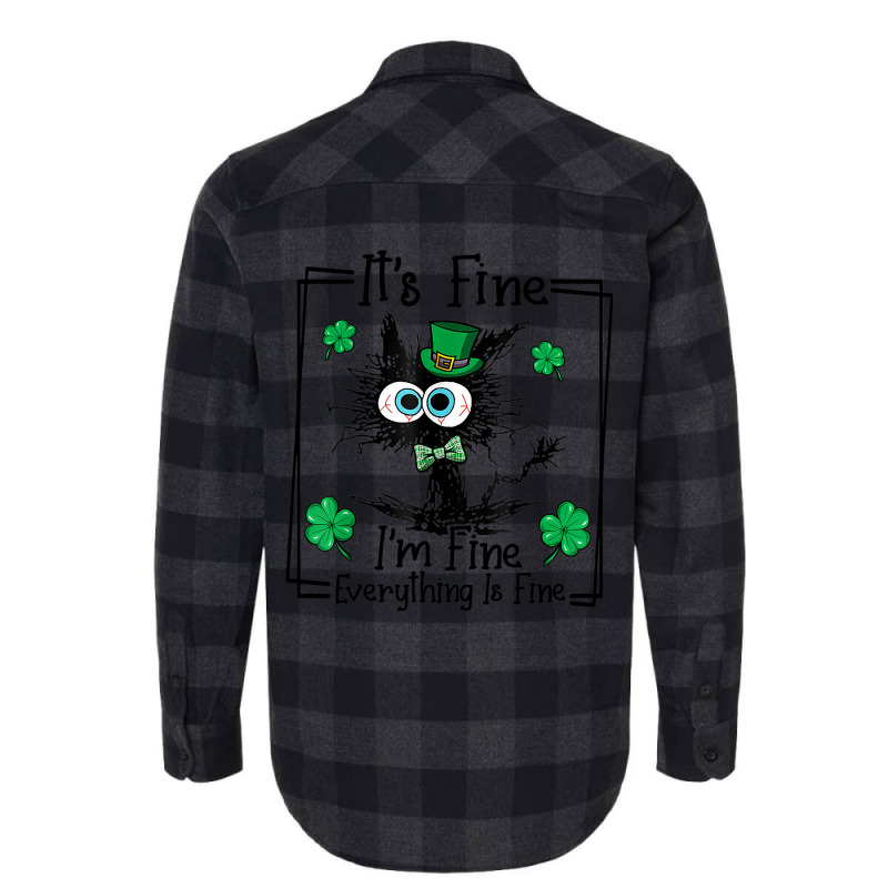 Black Cat Patricks Day Its Fine Im Fine Everything Flannel Shirt | Artistshot