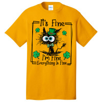 Black Cat Patricks Day Its Fine Im Fine Everything Basic T-shirt | Artistshot