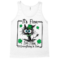 Black Cat Patricks Day Its Fine Im Fine Everything Tank Top | Artistshot