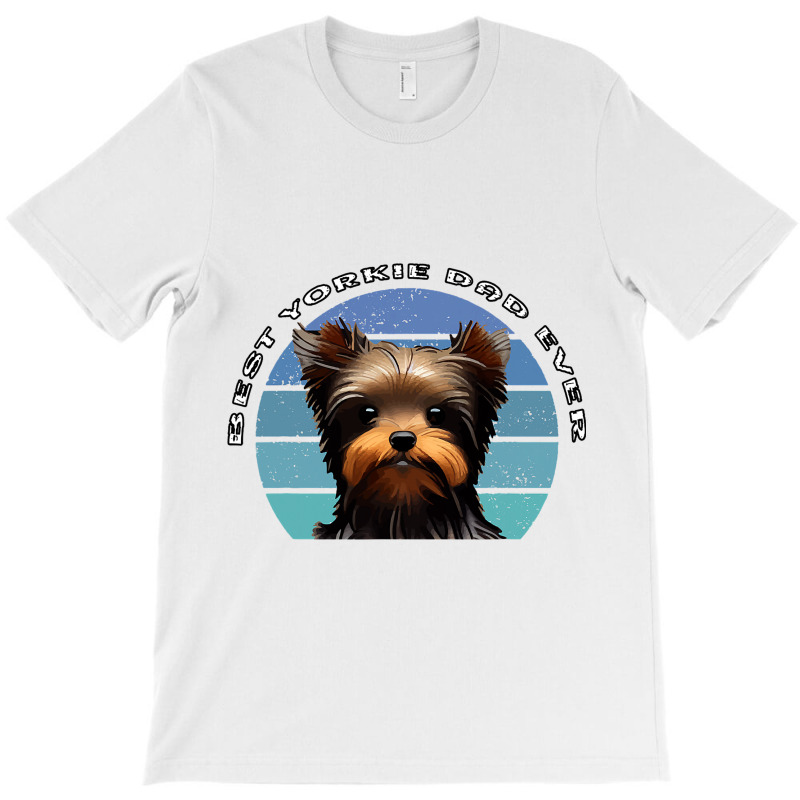 Best Yorkie Dad Ever Vintage T-shirt | Artistshot