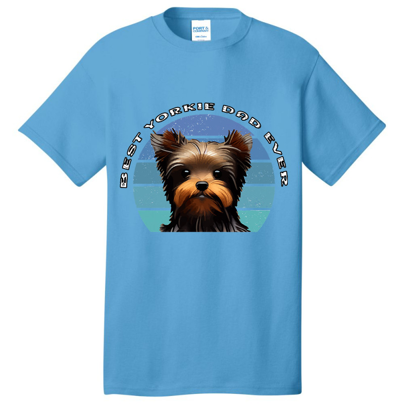 Best Yorkie Dad Ever Vintage Basic T-shirt | Artistshot