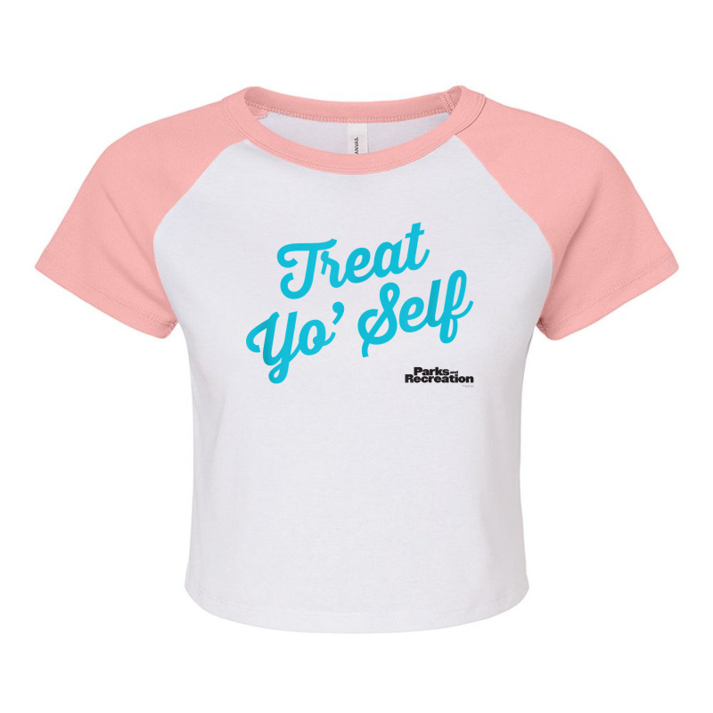 Parks And Recreation Treat Yo' Self T Shirt Raglan Crop Top by BrunkeMiaysia | Artistshot