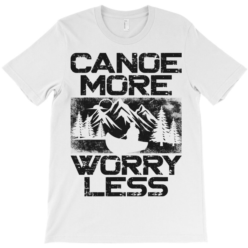 Canoe Canoeing Vintage Canoe More Worry Less 2 T-shirt | Artistshot