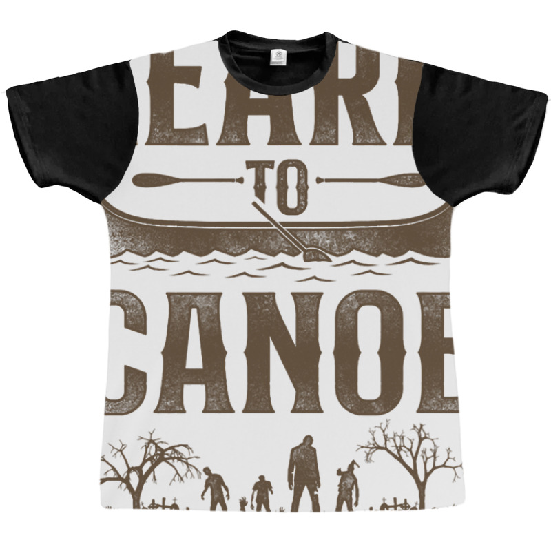 Canoe Canoeing Vintage Learn To Canoe Zombies Cant Graphic T-shirt | Artistshot