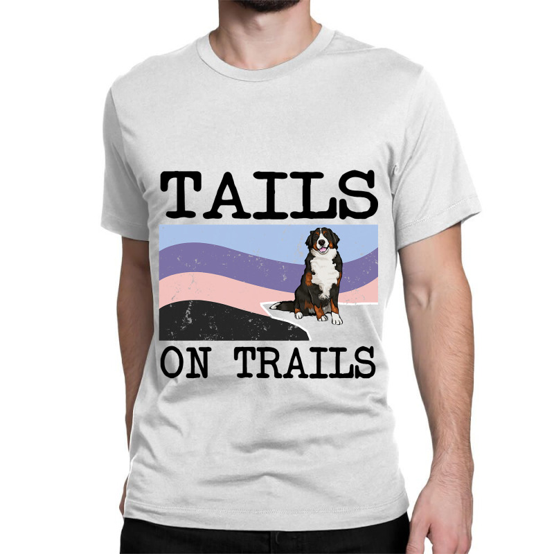 Bernese Mountain Dog Tails On Trails Funny Dog Hik Classic T-shirt | Artistshot