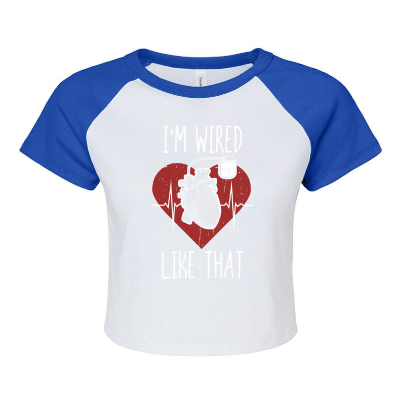 I'm Wired Like That Icd Surgery Cardiac Pacemaker Pullover Hoodie Raglan Crop Top | Artistshot