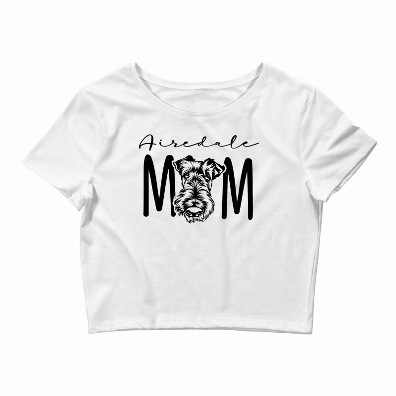 Airedale Mom Shirt Funny Dog Mom Airedale Terrier  Crop Top by DENNISDAVIS | Artistshot