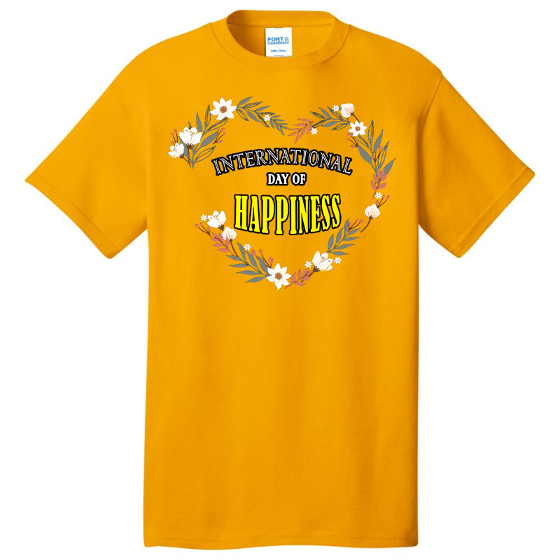 International Day Of Happiness T  Shirt International Day Of Happiness Basic T-shirt by actsetting | Artistshot