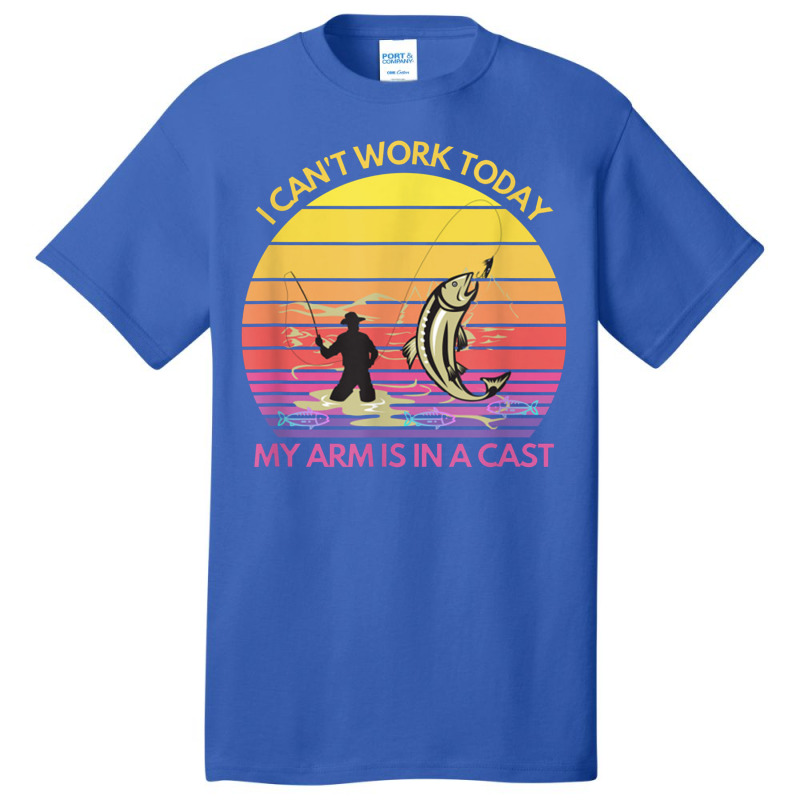 Funny Fisherman I Can't Work Today My Arm Is In A Cast Fish Basic T-shirt | Artistshot