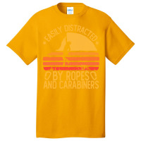 Climbing Bouldering T  Shirt Easily Distracted By Ropes Carabiners Fun Basic T-shirt | Artistshot