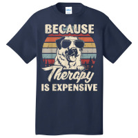 Anatolian Shepherd Dog Therapy Is Expensive Funny Retro T Shirt Basic T-shirt | Artistshot