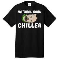 Natural Born Chiller T  Shirt Natural Born Killer... With A Watermelon Basic T-shirt | Artistshot