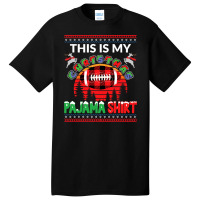 Football This Is My Christmas Pajama American Football Sports Lover 36 Basic T-shirt | Artistshot