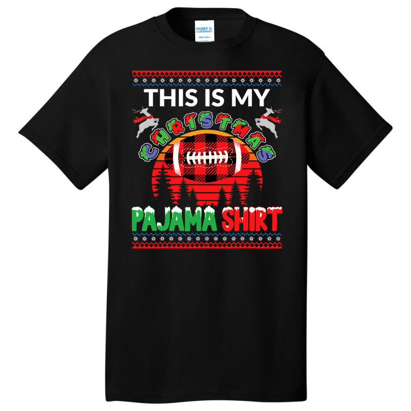 Football This Is My Christmas Pajama American Football Sports Lover 36 Basic T-shirt by hopelessoon | Artistshot