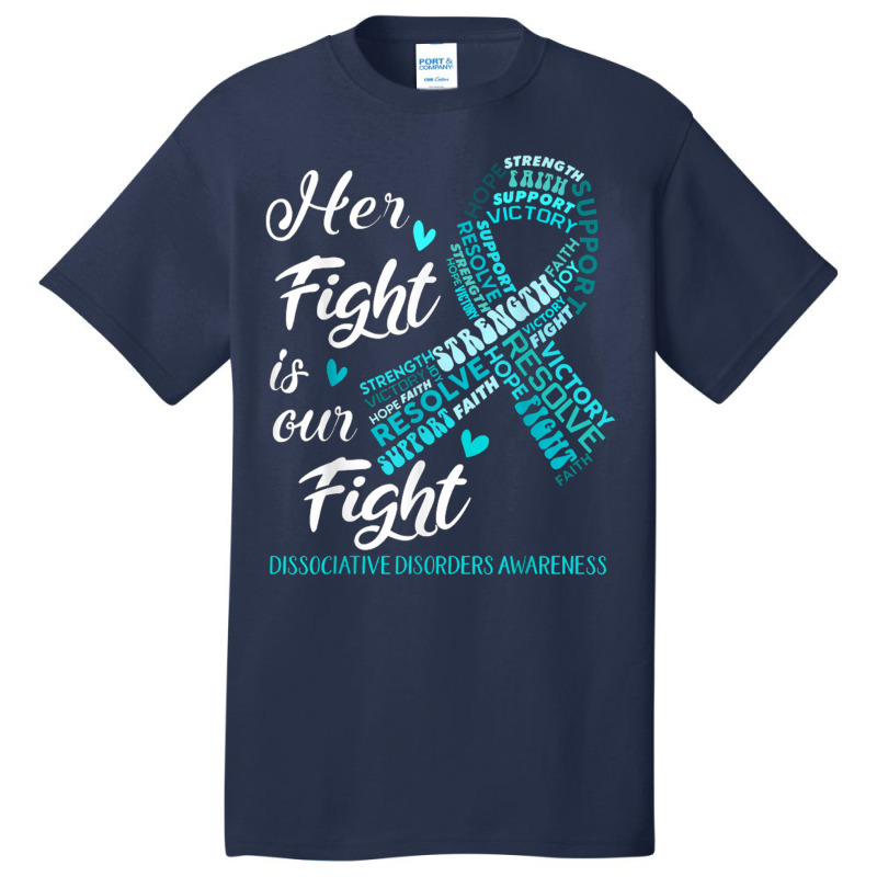 Dissociative Disorders Awareness Her Fight Is Our Fight Basic T-shirt | Artistshot