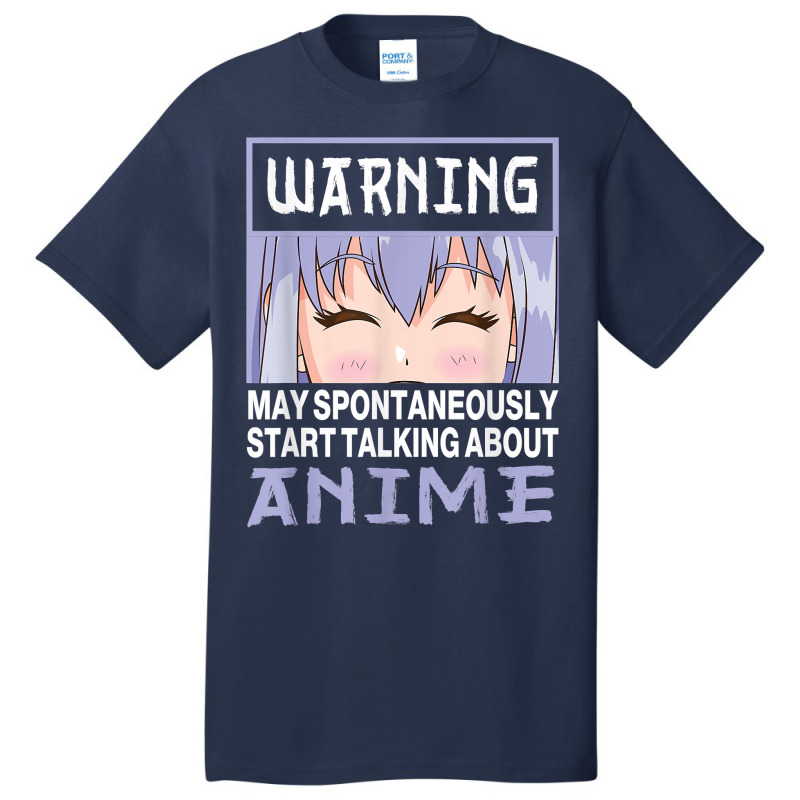 Warning May Spontaneously Start Talking About Anime T Shirt Basic T-shirt | Artistshot