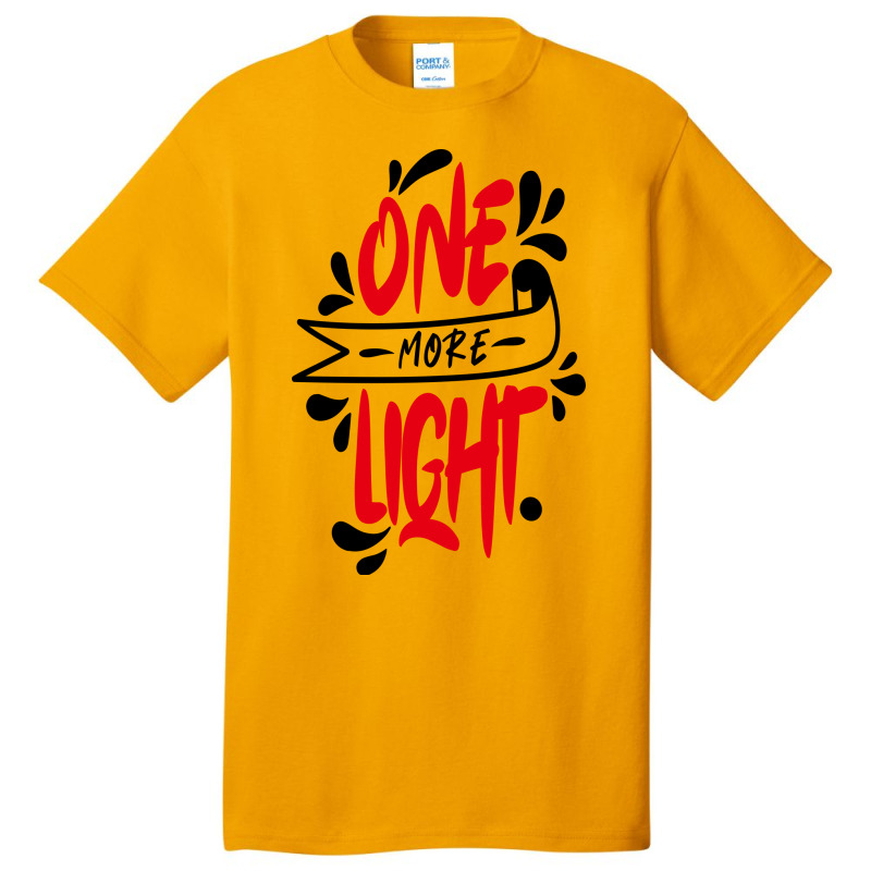 One More Light Basic T-shirt by Distrowlinc | Artistshot