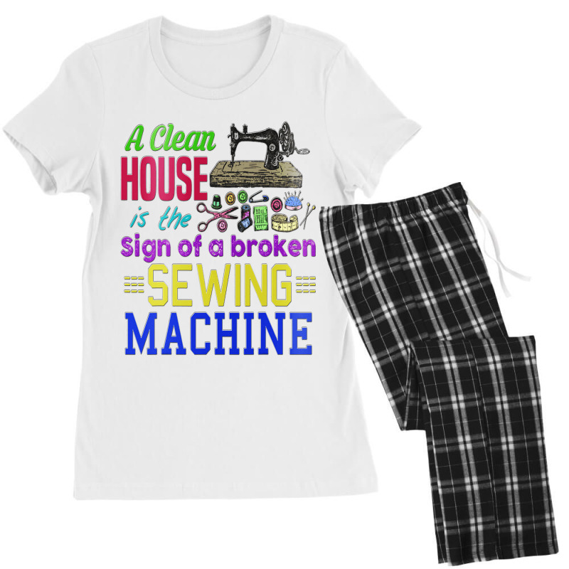 A Clean House It The Sign Of A Broken Sewing Machi Women's Pajamas Set by GreySchrade | Artistshot