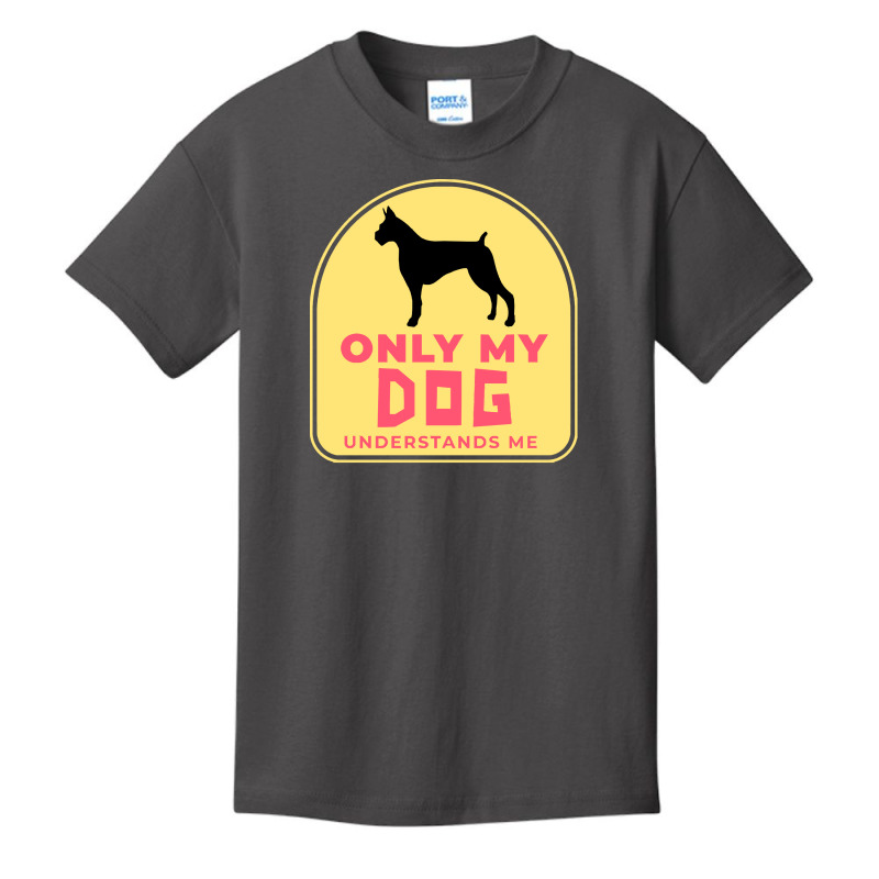 Only My Dog Understands Me T  Shirt Only My Dog Understands Me T  Shir Basic Youth T-shirt by actsetting | Artistshot