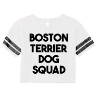 Boston Terrier Dog Squad Boston Terrier Dog Lover  Scorecard Crop Tee | Artistshot