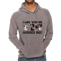 Australian Shepherd Dog Owner I Was Normal 2 Aussi Vintage Hoodie | Artistshot