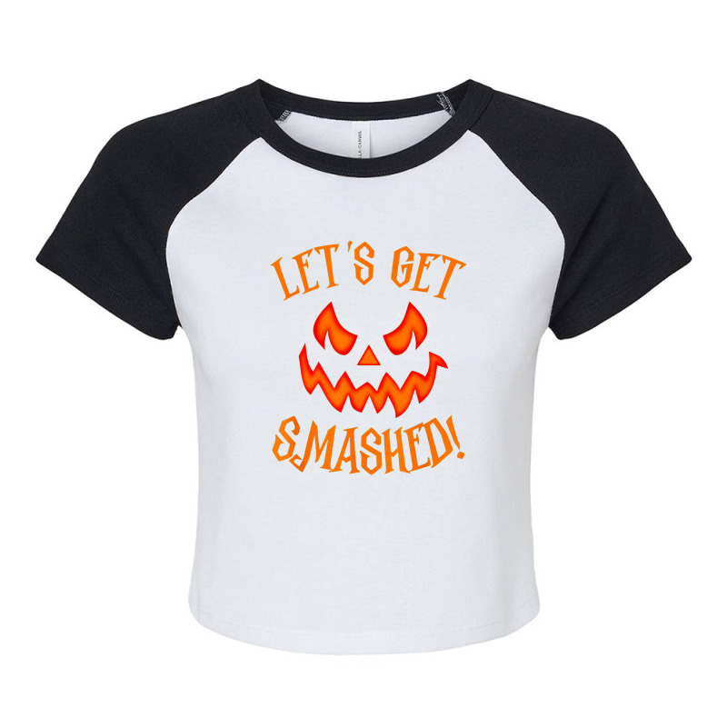 Pumpkin Matching Halloween Shirt Lets Get Smashed Raglan Crop Top by Premium | Artistshot