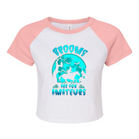 Brooms Are For Amateurs   Funny Witch Riding Horse Halloween Raglan Crop Top | Artistshot