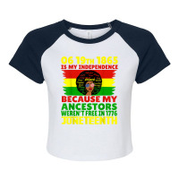 Happy Juneteenth Is My Independence Day Free Black 1865 Characters Vid Raglan Crop Top | Artistshot