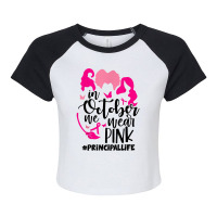 In October We Wear Pink Principal T Shirt Raglan Crop Top | Artistshot