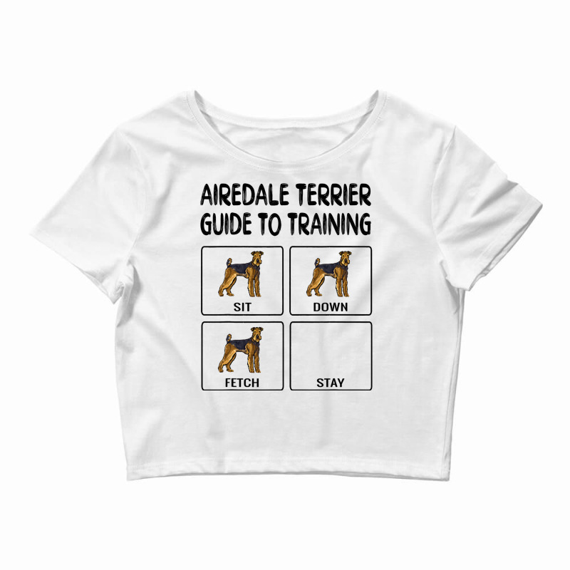 Airedale Terrier Guide To Training Dog Obedience 3 Crop Top by JOHNBLOMEYER | Artistshot