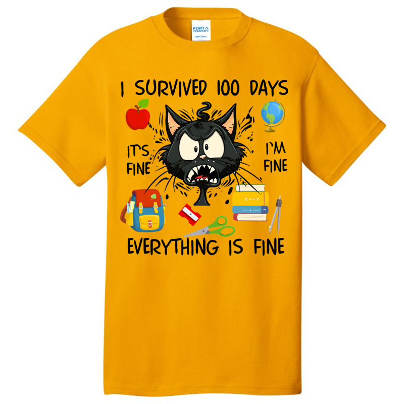 100th Day Of School Its Fine Im Fine Everythings F Basic T-shirt | Artistshot