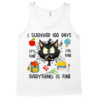 100th Day Of School Its Fine Im Fine Everythings F Tank Top | Artistshot