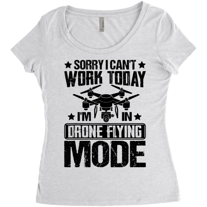 Cant Work Dron Flying Mode Drone Pilot Enthusiasts Women's Triblend Scoop T-shirt by GiovayPool | Artistshot