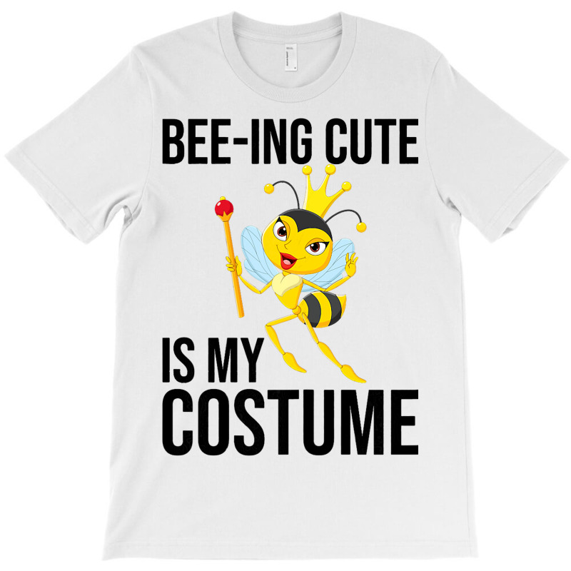 Beeing Cute Is My Costume Bee Beekeeping Halloween T-shirt | Artistshot