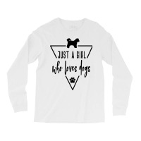 Bichon Frise Just A Girl Who Loves Dogs Mom Paw Pr Long Sleeve Shirts | Artistshot