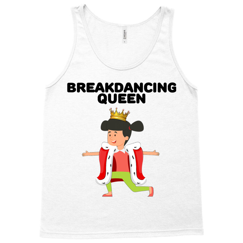 Breakdancing Queen Womens Breakdancing Tshirt Brea Tank Top by LamarGastong | Artistshot