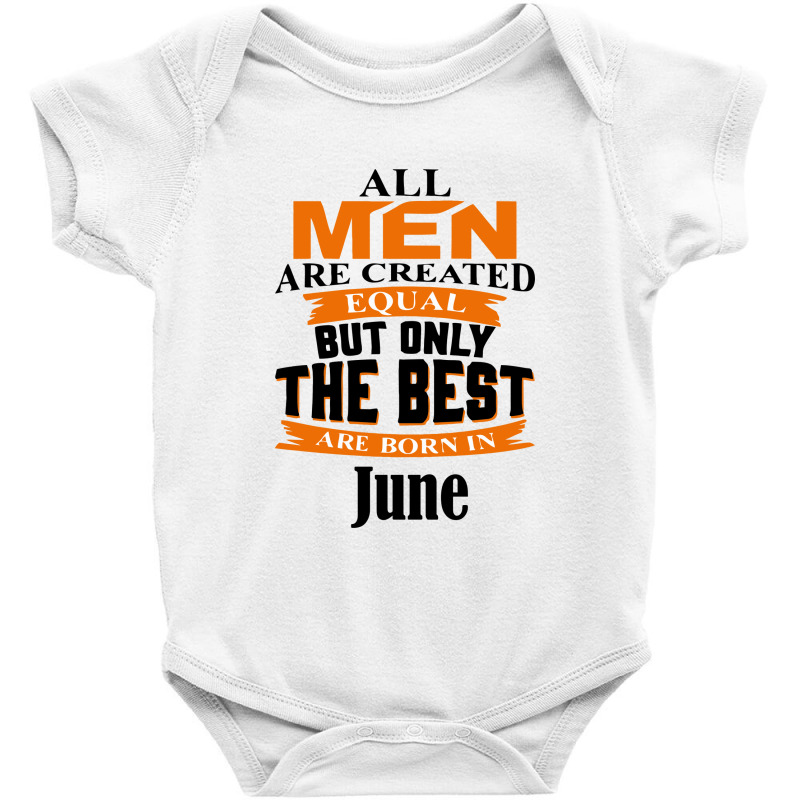 All Men Are Created (june) B Baby Bodysuit by kullyyully | Artistshot