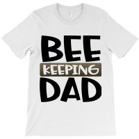 Beekeeping Dad Fun Honeybee Beekeeper 3 T-shirt | Artistshot