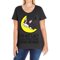 Boston Terrier Im Not Lazy I Just Enjoy Doing Noth Ladies Curvy T-shirt | Artistshot